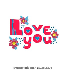Lettering hand-drawn text love you. Phrase for Valentine's day. Handwritten modern design elements .