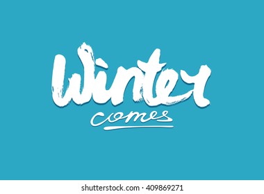 Lettering, handwriting, Winter comes, 