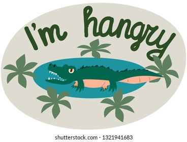 Lettering. I'm hangry. The phrase expressing the idea. The little crocodile tries to illustrate the words. Vector illustration.