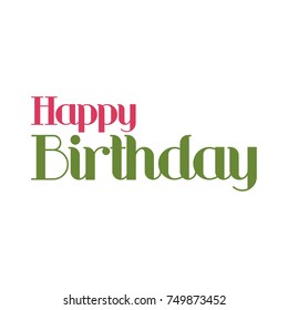 lettering of Happy Birthday on white background. Typography design. Greetings card. Vector illustration.