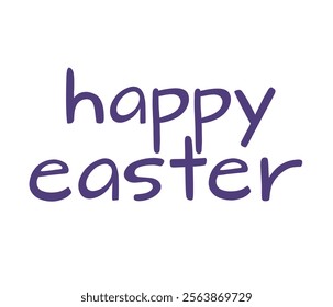 Lettering Happy Easter, congratulation text