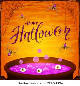 Lettering Happy Halloween with spiders and spider web on orange background. Cauldron with purple potion, eyes and bubbles, illustration.