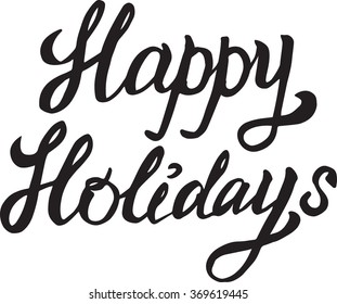Lettering of Happy Holidays Sign In Black And White In Old School Vintage Style