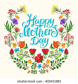 Lettering Happy Mothers Day beautiful greeting card. Bright vector illustration.