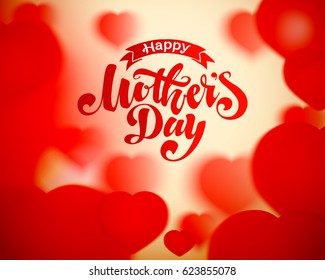 Lettering Happy Mothers Day beautiful greeting card. Bright vector illustration with hearts.