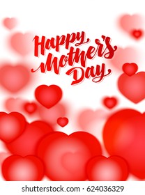 Lettering Happy Mothers Day beautiful greeting card. Bright vector illustration with hearts.