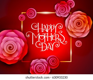 Lettering Happy Mothers Day beautiful greeting card. Bright vector illustration with flowers.
