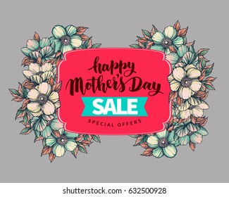 Lettering Happy Mothers Day beautiful greeting card. Bright vector illustration with flowers.