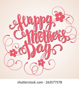 Lettering Happy mothers day Card. Calligraphic inscription. Vector illustration 