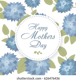 Lettering Happy Mothers Day. Hand-drawn card with flower. Round banner with spring plants, leaves and flowers decoration. Vector illustration