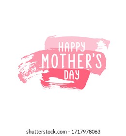 Lettering "Happy Mother's Day" on the pink grunge background. Vector template for greeting card isolated on the white background. 