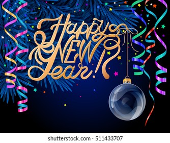 Lettering Happy New Year. Xmas ball on christmas tree branch and serpentine background. Holiday vector greeting card.