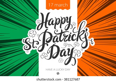 lettering Happy St. Patrick's Day on the background with the flag of Ireland. art