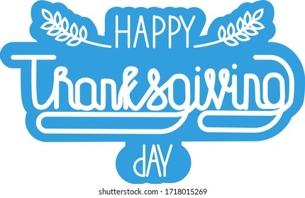 Lettering happy thanksgiving. Hand lettering on a blue background. Vector illustration