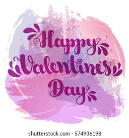 Lettering "Happy Valentines Day" on spot watercolor imitation. Vector illustration for Valentine's Day. EPS10.