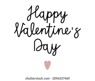 Lettering Happy Valentine's Day. Vector illustration with handwriting text and heart shape isolated on white. Greeting card for Valentines Day.