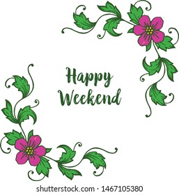 Lettering happy weekend, texture purple flower frame elegant. Vector