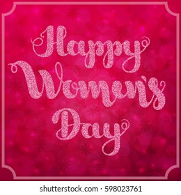Lettering "Happy Women's Day" on blurred bokeh burgundy background. Vector illustration for greeting card. 8 March. International Women's Day. EPS10.