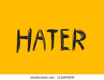 Lettering hater, hand drawn scribble grunge word. Vector illustration