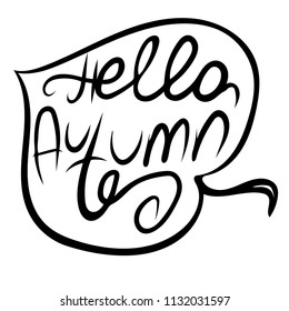 Lettering Hello Autumn in a leaf on white. Vector illustration. Perfect for postcard, greeting card, print.