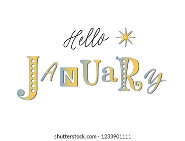 Lettering of Hello January with different letters in colorful gradient decorated with a snowflake on white background for calendar, sticker, decoration, planner, diary, poster