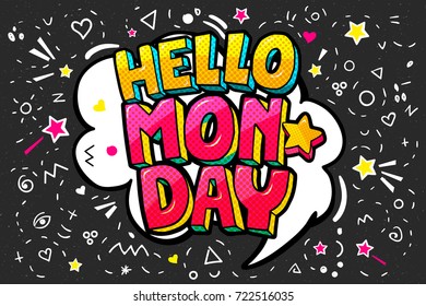 Lettering Hello Monday message in pop art comic style on blackboard. Vector illustration.