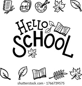 Lettering "Hello School". Vector illustration.