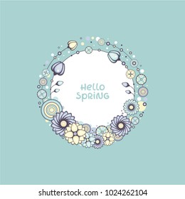 Lettering "Hello spring" card with decorative floral frame on turquoise background. Beautiful wreath vector illustration. Design for invitation, wedding, greeting cards and season decoration.