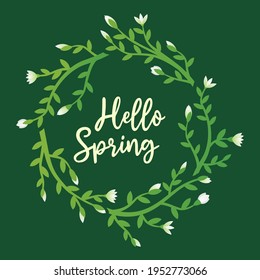 Lettering Hello Spring in floral green banner with wreath of first spring white flowers snowdrops and green branches leaves on background.Design template logo snowdrop, sign nature, icon spring.Vector