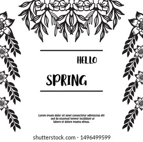 Lettering hello spring with wallpaper unique leaf flower frame. Vector