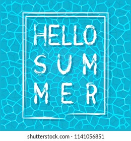 Lettering Hello Summer on the background of the water surface. Summer season template design. Vector illustration