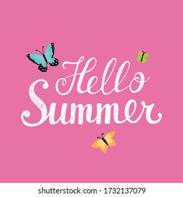 Lettering Hello Summer on a pink background. Cute butterfly.