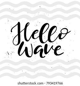 Lettering hello wave wrote by brush. Hello wave calligraphy.