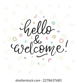 Lettering hello and welcome with hand drawn geometric elements. Vector greeting card. Design for prints, posters, web, social media.