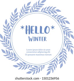Lettering hello winter, with natural element blue leaf floral frame. Vector