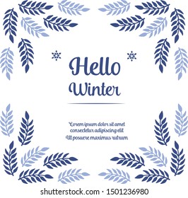 Lettering hello winter, with natural element blue leaf floral frame. Vector