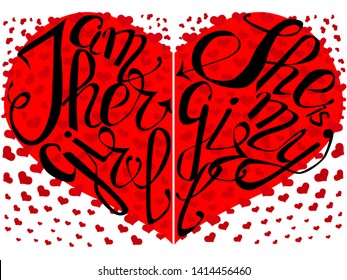 Lettering I'm her girl and She is my girl inscribed in the heart, double print, lesbians, gays, LGBT design, lgtb concept