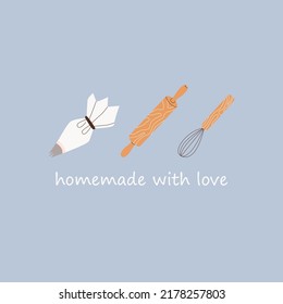 Lettering Of Homemade With Love With Cooking Kitchenware. Kitchen , Baking Tools. Whisk, Rolling Pin, Pastry Bag. Flat Illustration For Banner, Card, Postcard, Invitation, Party, Poster, Print, Web.