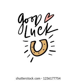 Lettering and horseshoe, symbol of happiness and good luck, decoration elements. Drawing print for t-shirts, posters and other.