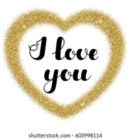 Lettering "I love you" in the frame of heart from gold glitter, isolated on white background. Vector illustration for Valentine's Day. EPS10.