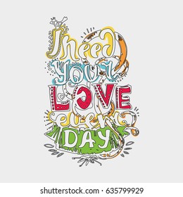 Lettering "I need your love every day." Hand drawing, an individual font. Contour drawing