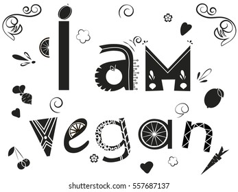 Lettering "I am vegan" with fruits. Black and white colors. Vegan menu. Vector illustration