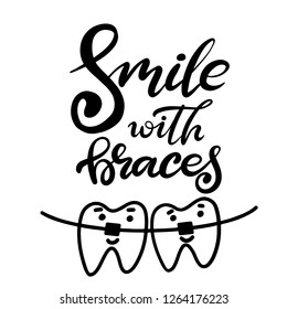 Lettering illustration about dental healthcare with the image of braces on teeth. EPS10. 
Vector image of the stages of orthodontic treatment for posters for dental clinic.