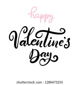 Lettering illustration for Happy Valentines Day. Romantic invitation or greeting card, typography poster with modern calligraphy. Vector Illustration with texture eps10
