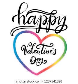 Lettering illustration for Happy Valentines Day in rainbow colors for LGBTQ+ community. Romantic LGBT invitation,greeting card, typography poster with modern calligraphy. Vector with texture eps10