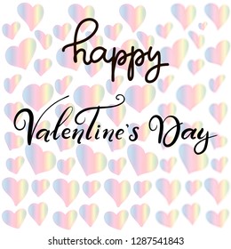 Lettering illustration for Happy Valentines Day in rainbow colors for LGBTQ+ community. Romantic LGBT invitation,greeting card, typography poster with modern calligraphy. Vector with texture eps10