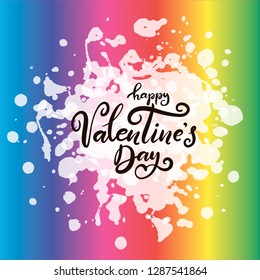 Lettering illustration for Happy Valentines Day in rainbow colors for LGBTQ+ community. Romantic LGBT invitation,greeting card, typography poster with modern calligraphy. Vector with texture eps10