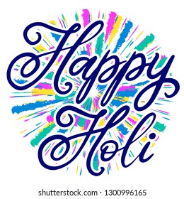 Lettering illustration for Indian Happy holi festival of colours. Vector EPS10 in calligraphy style with powder paint splash elements for logo, greeting card, banner, invitation design.