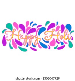 Lettering illustration for Indian Happy holi festival of colours. Vector EPS10 in calligraphy style with powder paint splash design elements for logo, greeting card, banner, invitation in flat style.