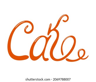 Lettering illustration of sweet delicious cakes. Cartoon style hand drawn vector illustration. Cakes with cream, berries and chocolate. For greeting cards, restaurants and bakery menus.